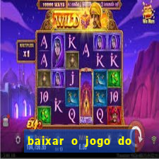 baixar o jogo do candy crush